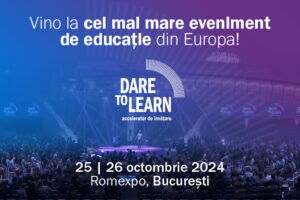 Până pe 30 aprilie, profesorii își pot rezerva locul, în exclusivitate, la Dare to Learn – cel mai mare eveniment educațional din Europa